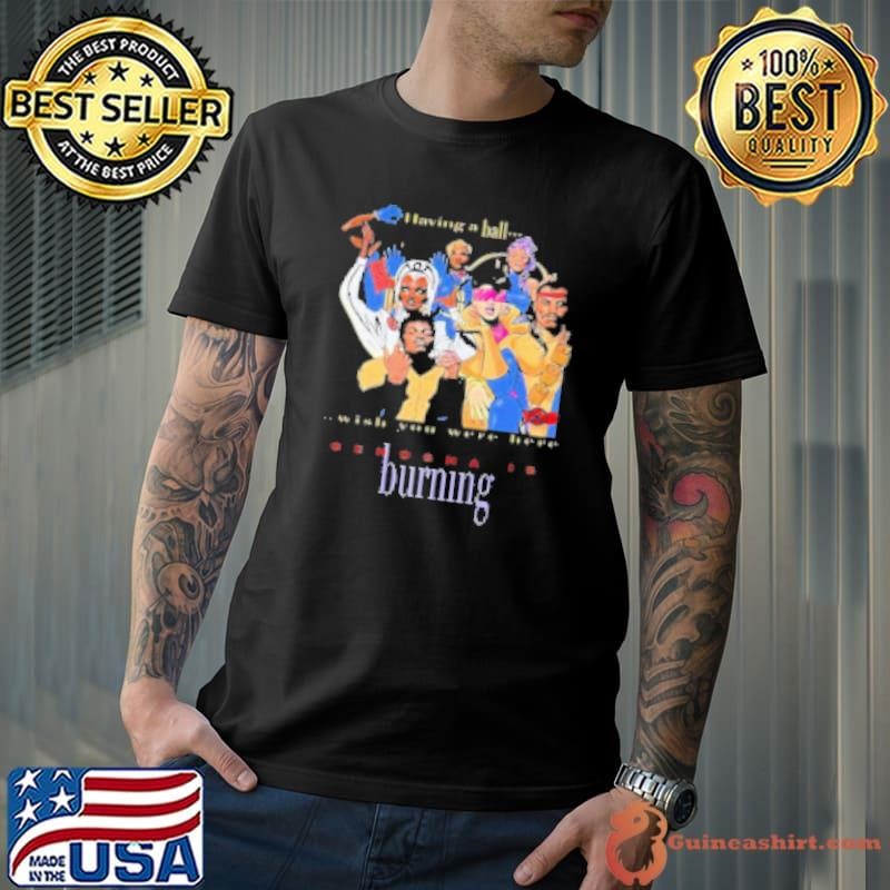 Having A Ball Wish You Were Here Genosha Is Burning Unisex