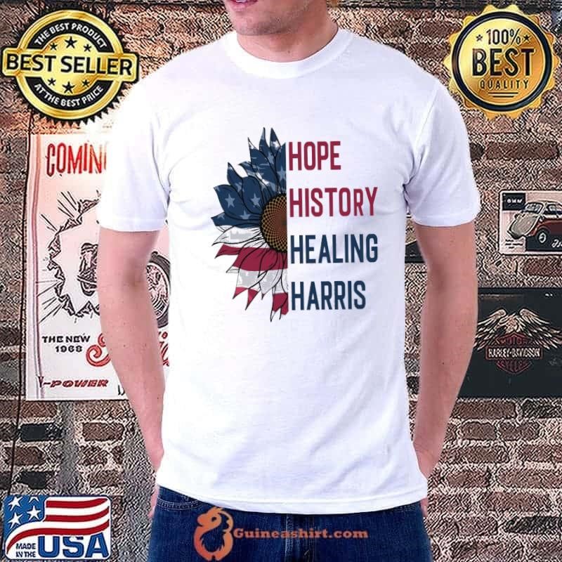 Hope History Healing Harris Sunflower American Flag Vote T-Shirt