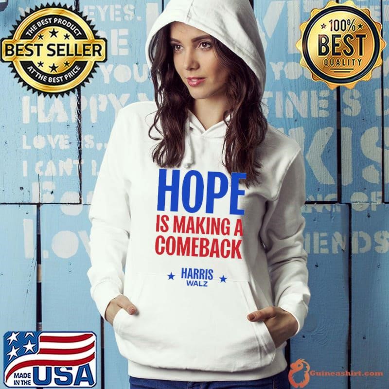 Hope is making a comeback harris walz stars election 2024 Hoodie