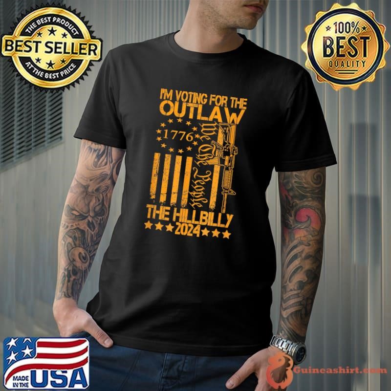 I'm Voting For The Outlaw And The Hillbilly 2024 Pro 45 Usa Flag Gun T-Shirt