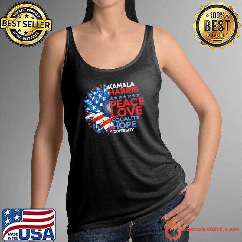 Kamala Harris Peace Love Equality Hope Diversity Sunflower Usa Flag T-Shirt
