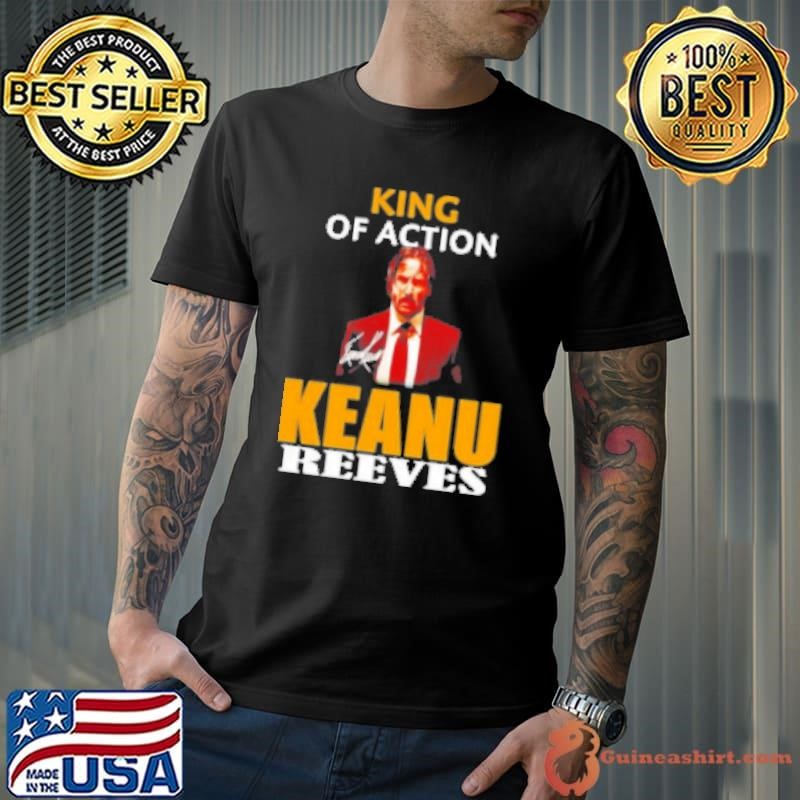 King Of Action Keanu Reeves Signature Shirt