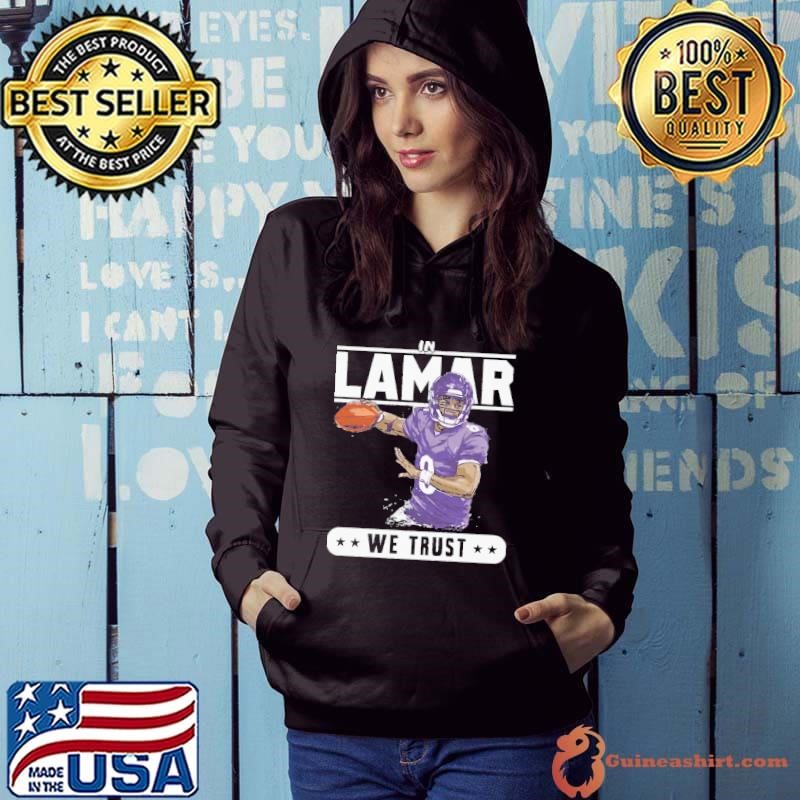 Lamar jackson we trust American professional football quarterback Hoodie