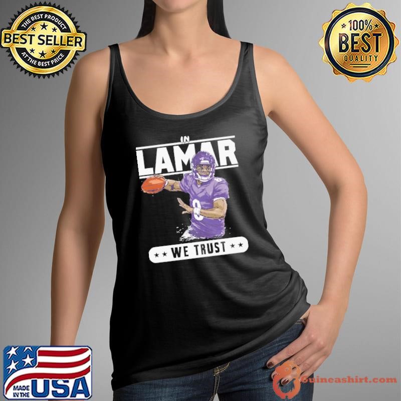 Lamar jackson we trust American professional football quarterback T-Shirt