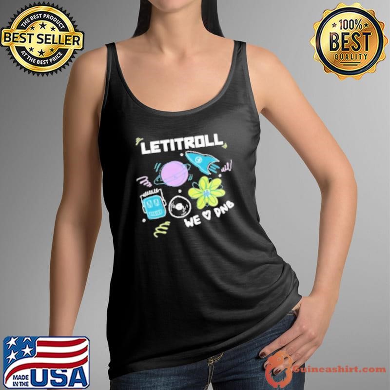 Let It Roll Happy We Love DNB Beatworx Shirt