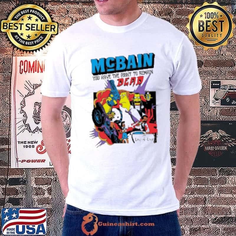 Mcbain You Have The Right To Remain Dead Unisex