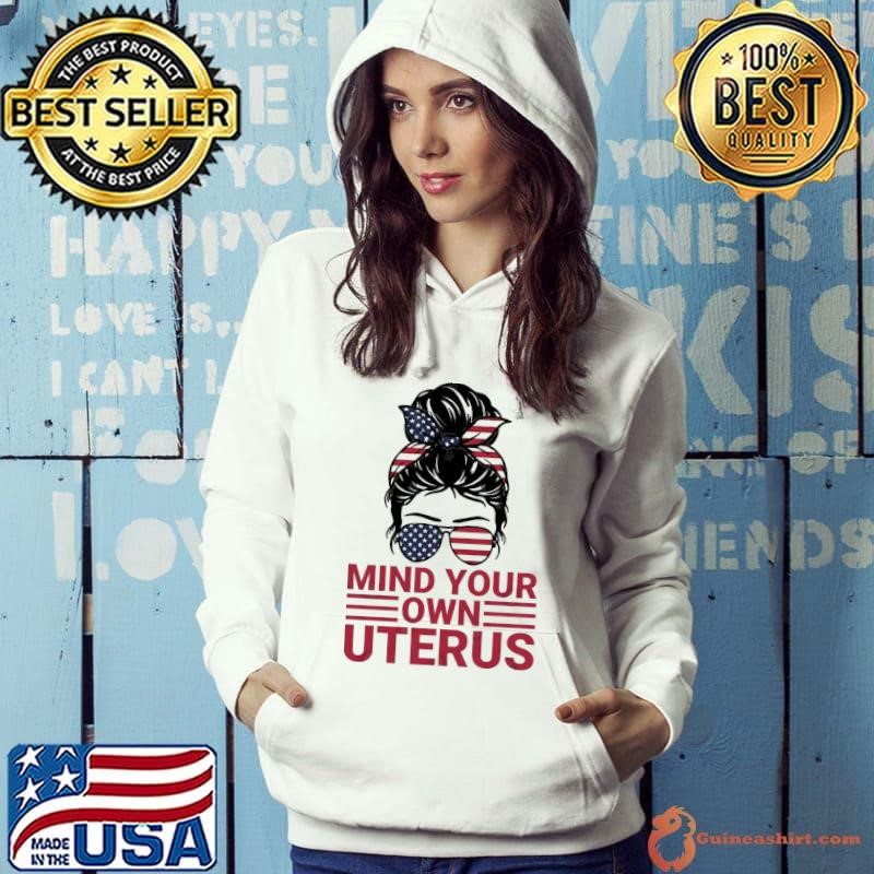 Mind Your Own Uterus Messy Bun American Flag Vote 2024 Hoodie