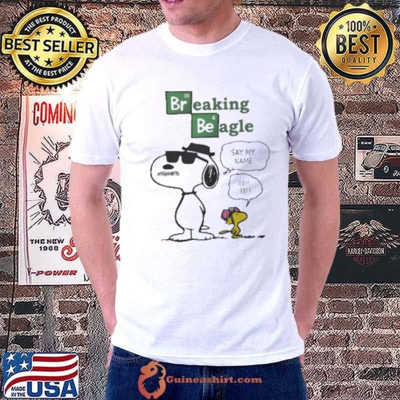 Premium Snoopy And Woodstock Breaking Beagle Say My Name Unisex