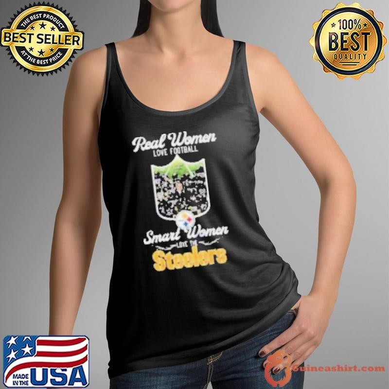 Real women love football smart women steeler shirt
