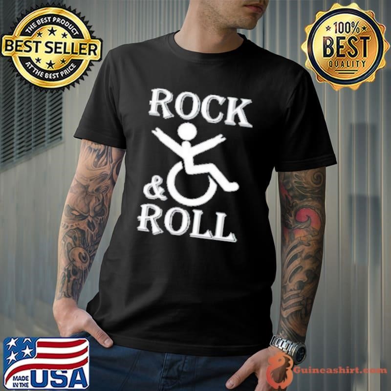 Rock And Roll Wheelchair Pun Shirt