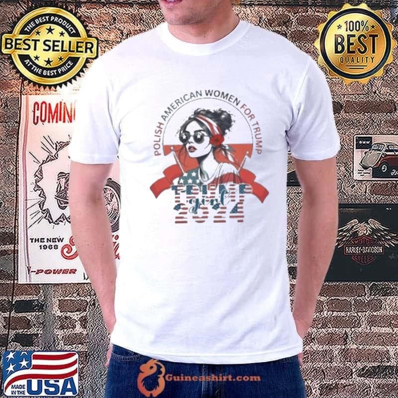 Trump Girl 2024 Polish American Women For Trump Shirt