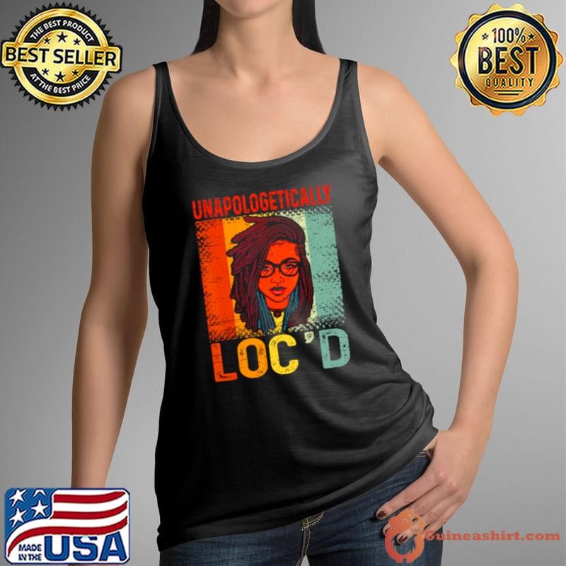 Unapologetically Loc’d Black Queen Melanin Loc’d Juneteenth shirt