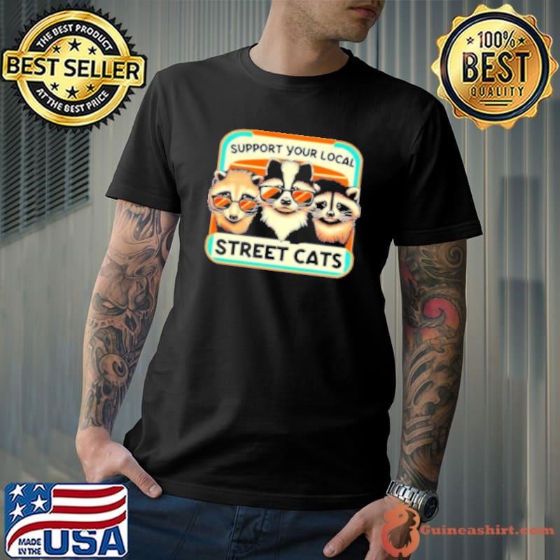Vintage Raccoon Support Your Local Street Cats Shirt