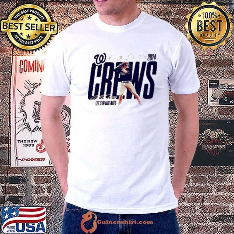 Welcome To The Show 2024 Crews Let'S Geaux Nats Shirt