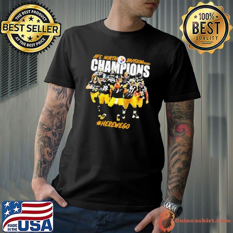 Afc North Division Champions Pittsburgh Steelers Here We Go Football shirt