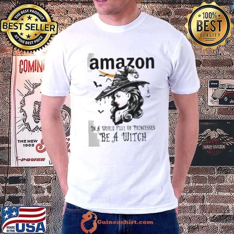Amazon In a World full pringcesses be a witch shirt