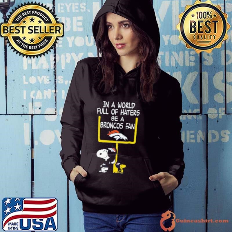 Be A Broncos Fan Denver Broncos x Snoopy Mashup Shirts Hoodie