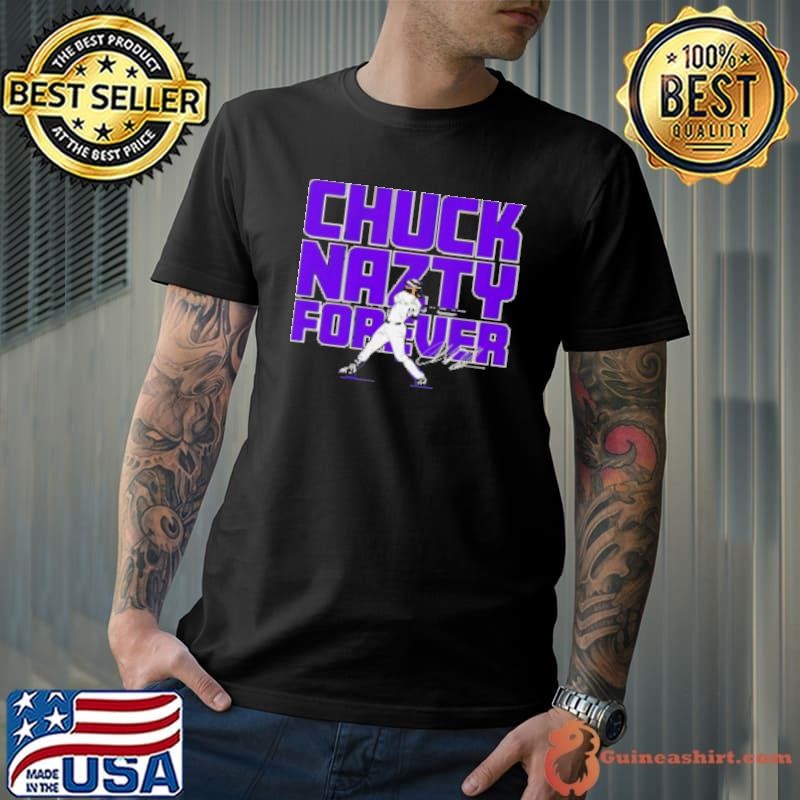 Charlie Blackmon Colorado Rockies chuck nazty forever Shirt
