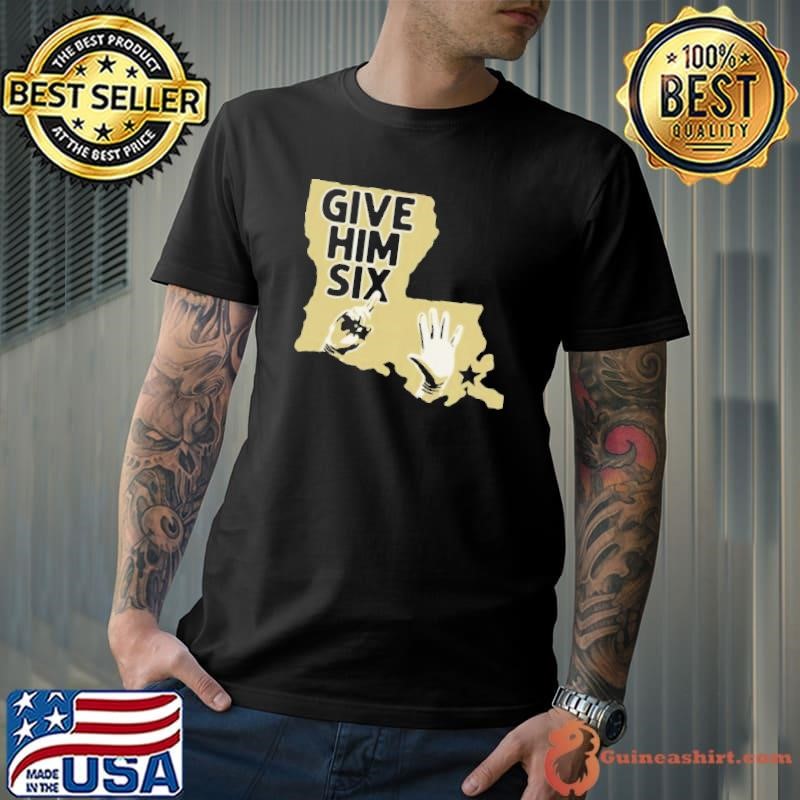 Give Him Six New Orleans Football shirt