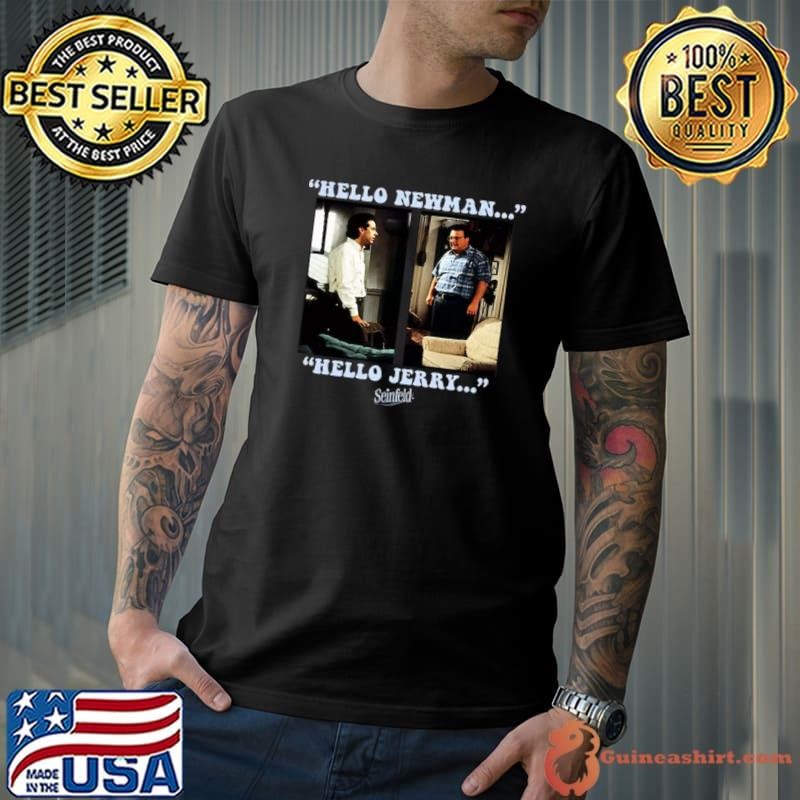 Hello Newman Hello Jerry Seinfeld Shirt