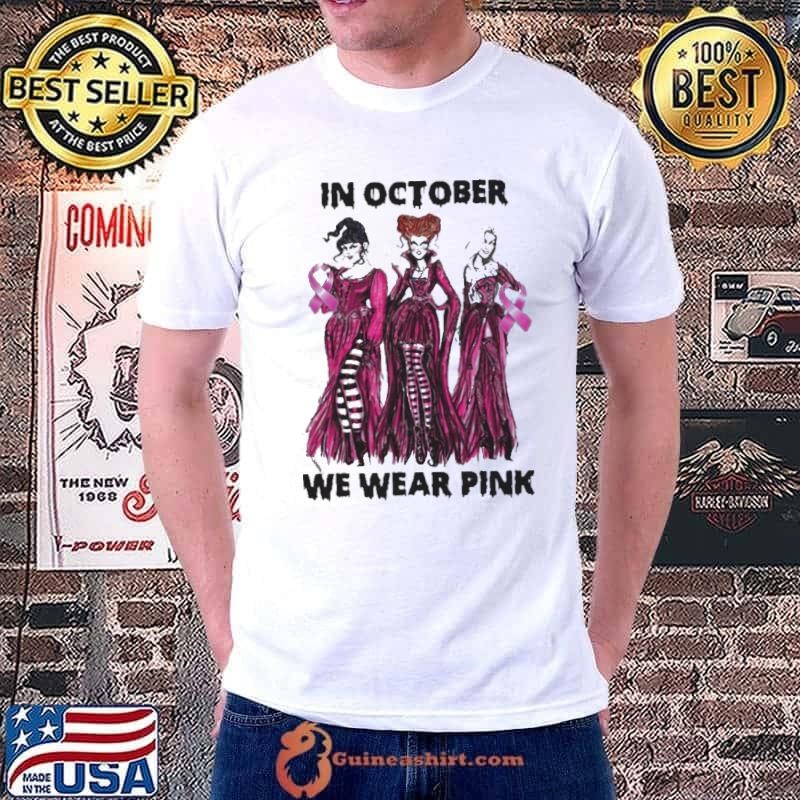 Hocus Pocus In October We Wear Pink shirt