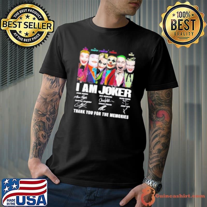 I Am Joker Thank You For The Memories Shirt