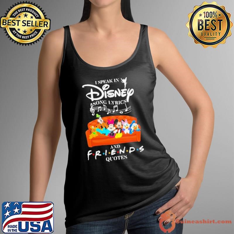 I Speak In Disney Song Lyrics And Friends Quotes Tank Top