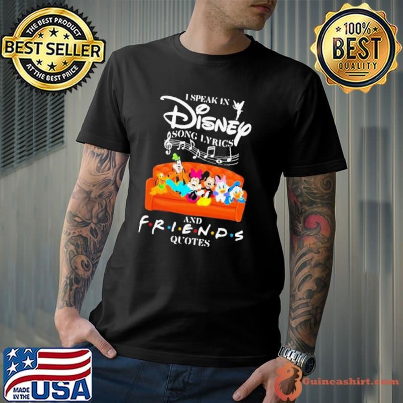 I Speak In Disney Song Lyrics And Friends Quotes shirt