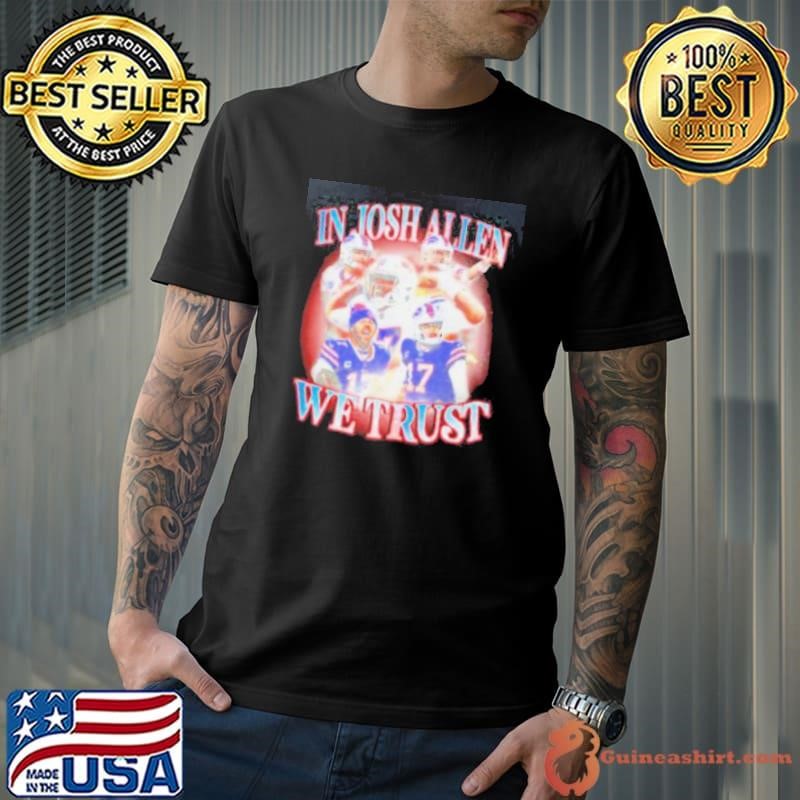 In Josh Allen we trust Buffalo Bills vintage graphic shirt