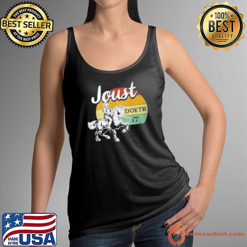 Joust Do It Jousting Knight Renaissance Festival Medieval Shirt