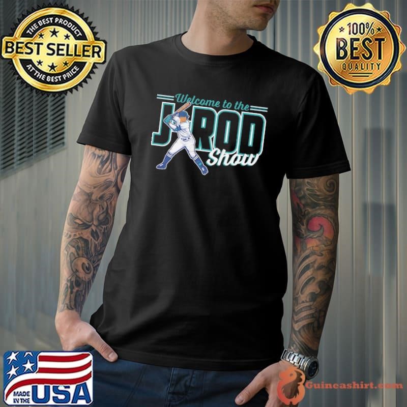 Julio Rodriguez Welcome To The J-Rod Show Unisex