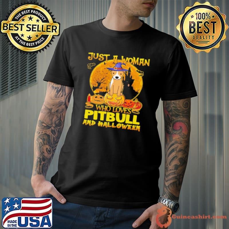 Just A Woman Who Loves Pitbull And Halloween shirt
