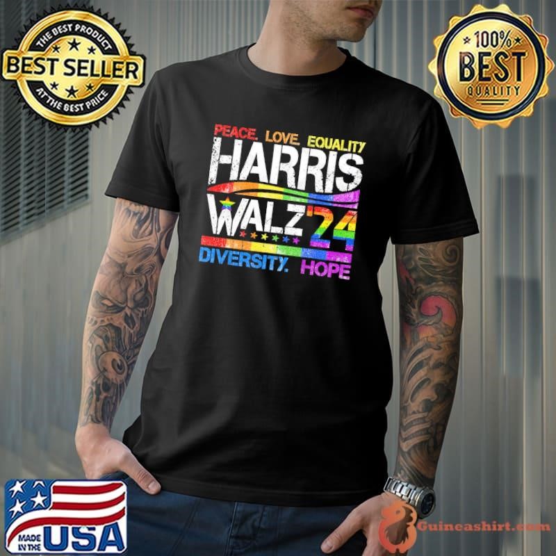 Kamala Harris Tim Walz 2024 Peace Love Equality Diversity Hope Unisex