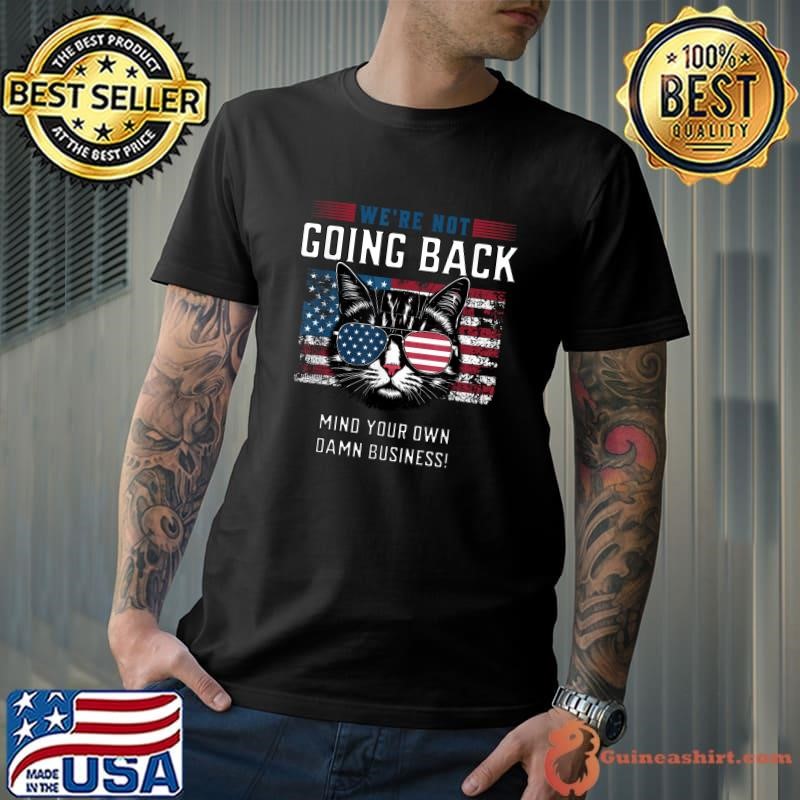 Kamala Mind Your Own Damn Business We're Not Going Back Cat Sunglasses Usa Flag Unisex