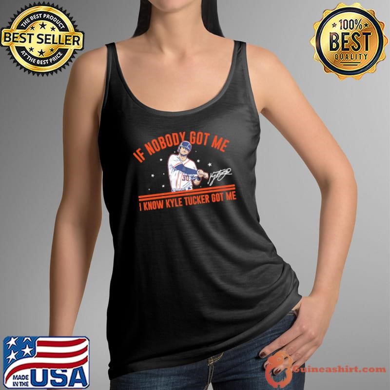 Kyle Tucker If Nobody Got Me Know Signature T-Shirt