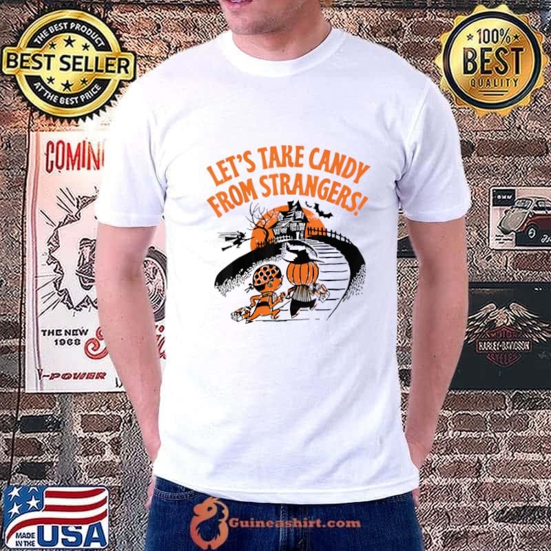 Let's Take Candy from Strangers Bats Halloween Unisex