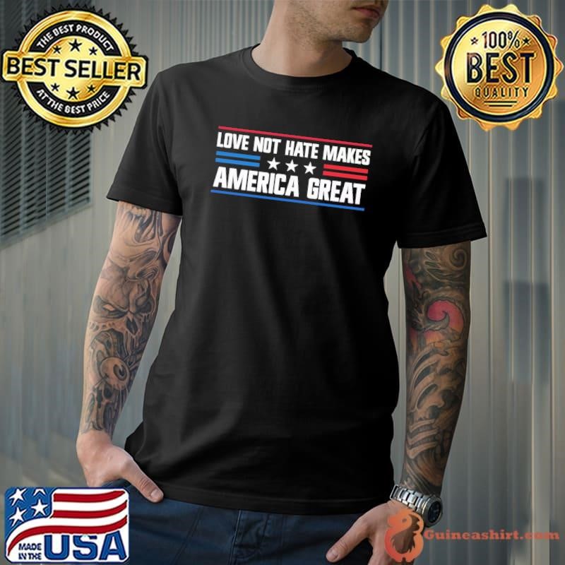 Love Not Hate Makes America Great Stars Vote 2024 T-Shirt
