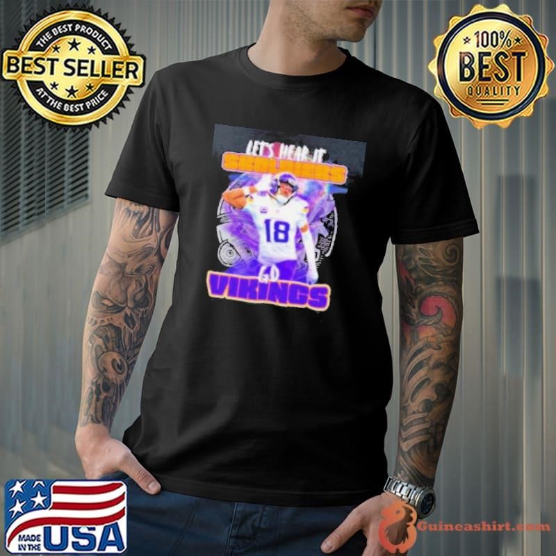 Minnesota Vikings Justin Jefferson let’s hear it Skoldiers shirt