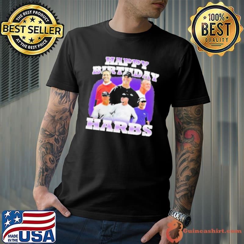 Original John Harbaugh Happy Birthday Harbs Shirt