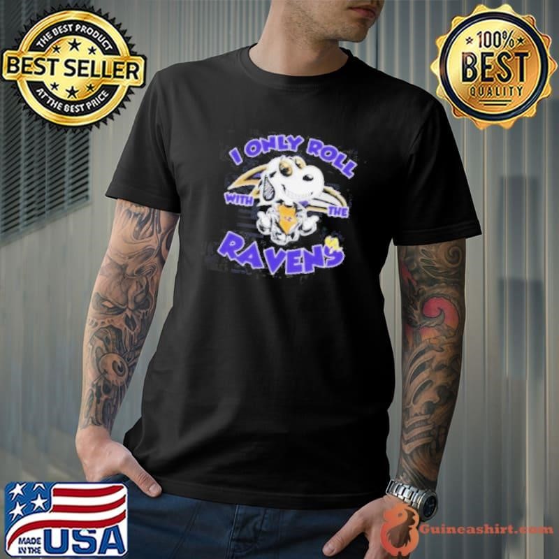 Peanuts Snoopy I Only Roll With The Baltimore Ravens Shirt