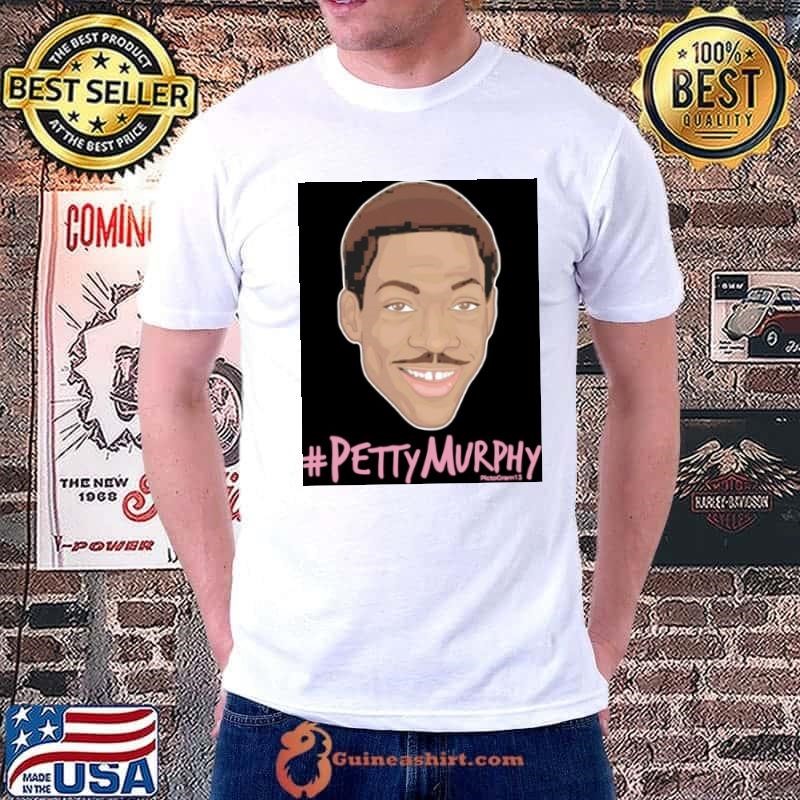 Pettymurphy Petty Eddie Murphy Unisex Shirt