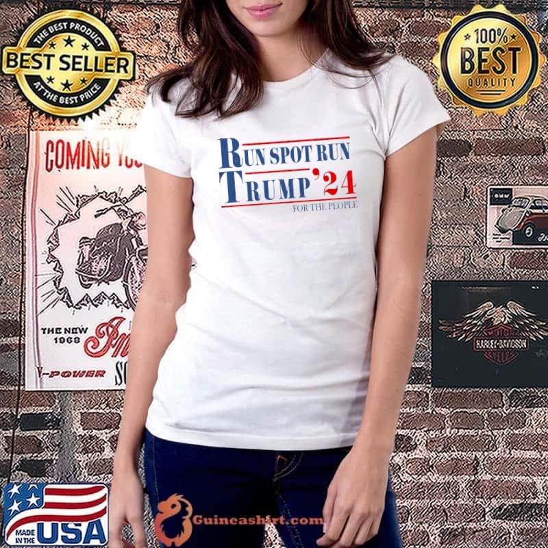 Run Spot Run Trump 24 For The People Vote T-Shirt