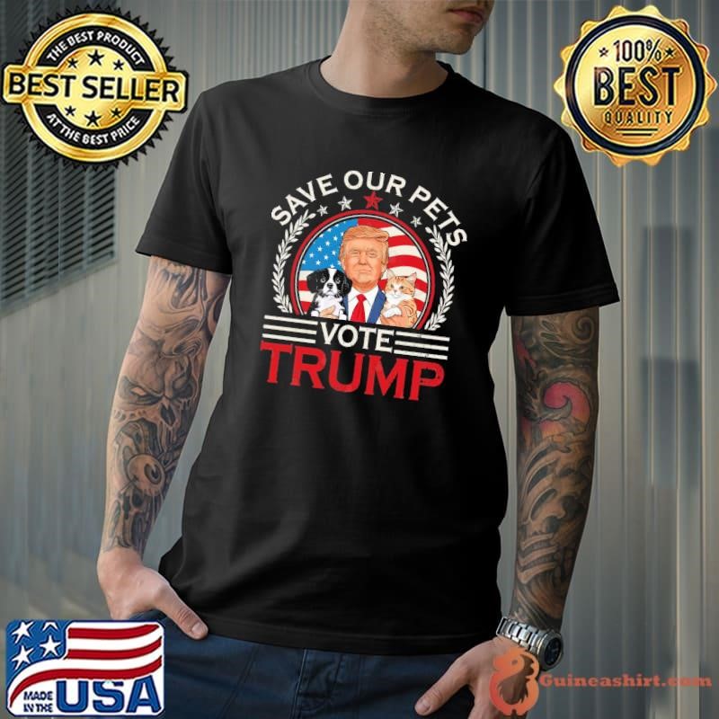 Save Our Pets Vote For Trump 2024 Trump Vance Election T-Shirt