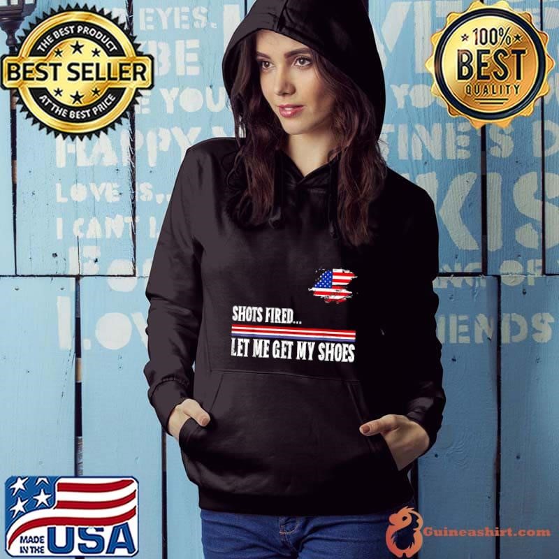 Shots Fired Let Me Get My Shoes American Flag 2024 Election Hoodie