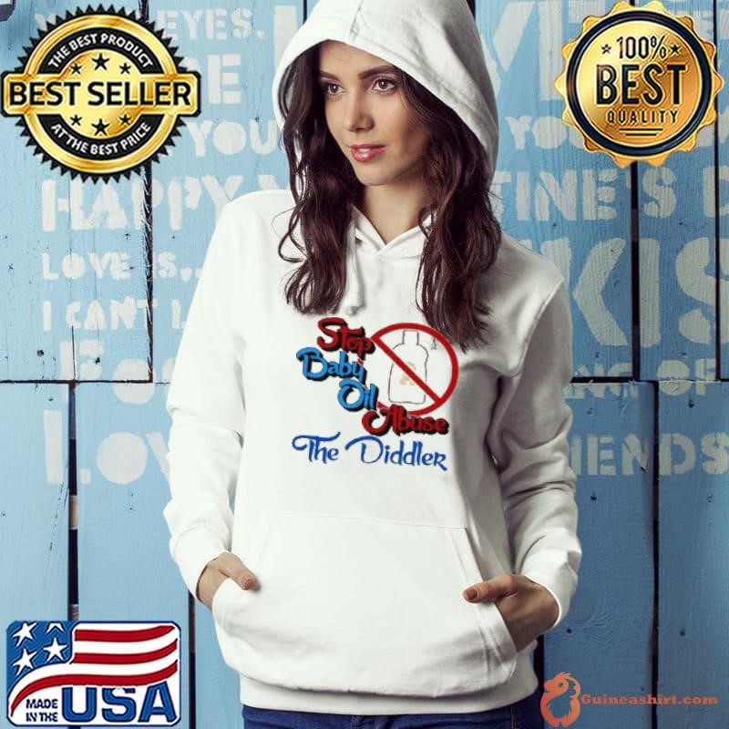 Stop Baby Oil Abuse The Didder Funny Quote Hoodie