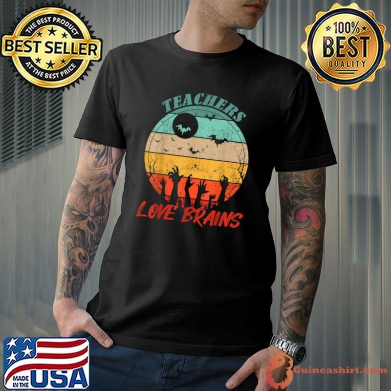 Teachers Love Brains Teacher Halloween Costume Halloween Shirt