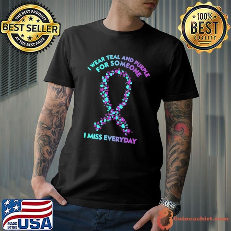 Teal Purple For Someone I Miss Support Suicide Prevention T-Shirt