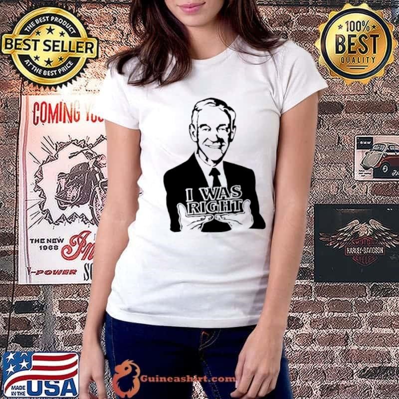 The redheaded libertarian Ron Paul I was right shirt