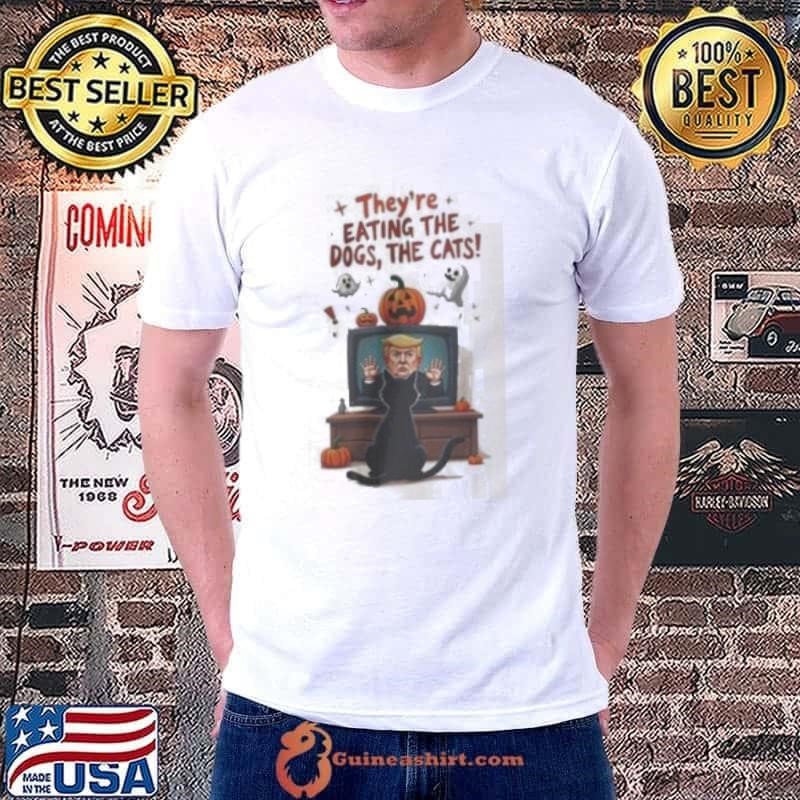 They’re Eating Dogs And Cats trump Viral Quote Unisex