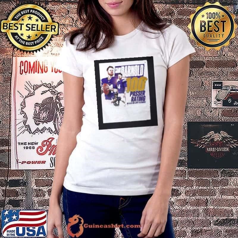 Top Sam Darnold Minnesota 100+ sasser Rating in 6 of his last 9 starts shirt